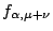 $f_{\alpha,\mu+\nu}$